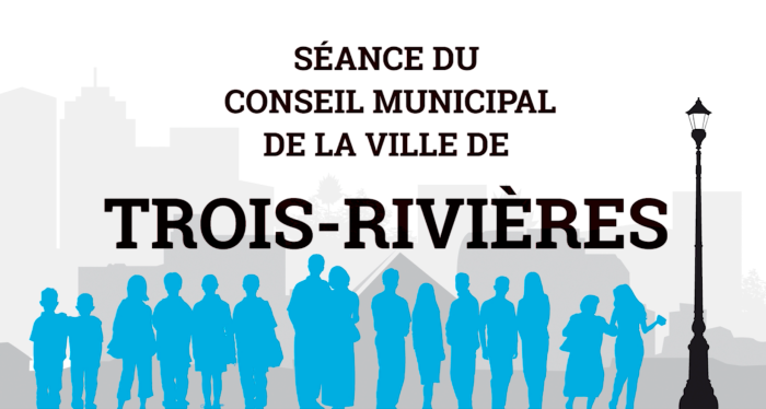 Séance du conseil municipal de Trois-Rivières