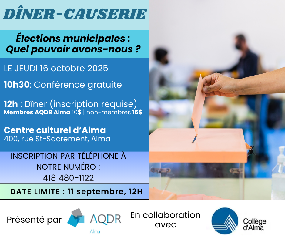 Dîner-Causerie AQDR Alma - 16 octobre 10h30 - Élections municipales - Quel pouvoir avons-nous ? - Inscriptions obligatoires - 418 480-1122