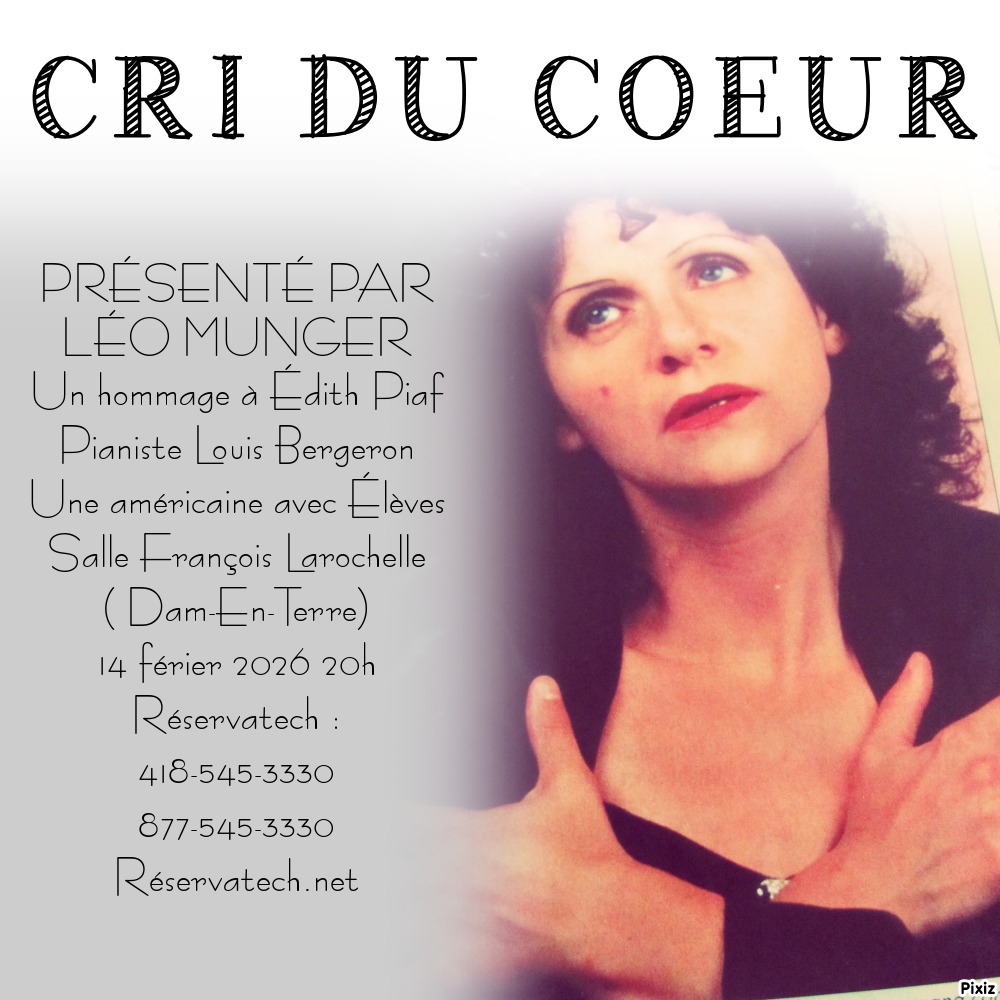 LÉO MUNGER, CRI DU COEUR, HOMMAGE A PIAF