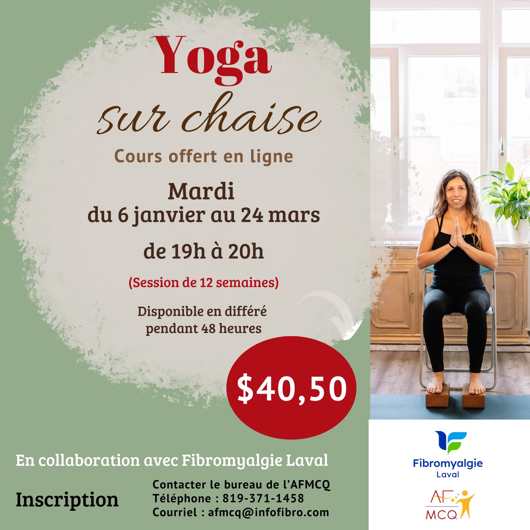L'Association de la Fibromyalgie MCQ vous invite à participer au cours de Yoga sur chaise en virtuel, mardi du 6 janvier au 24 mars de 19h00 à 20h00. Coût pour les membres: 40,50$ (12 semaines). Lien d'enregistrement disponible pendant 48 heures. Inscription: 819-371-1458.