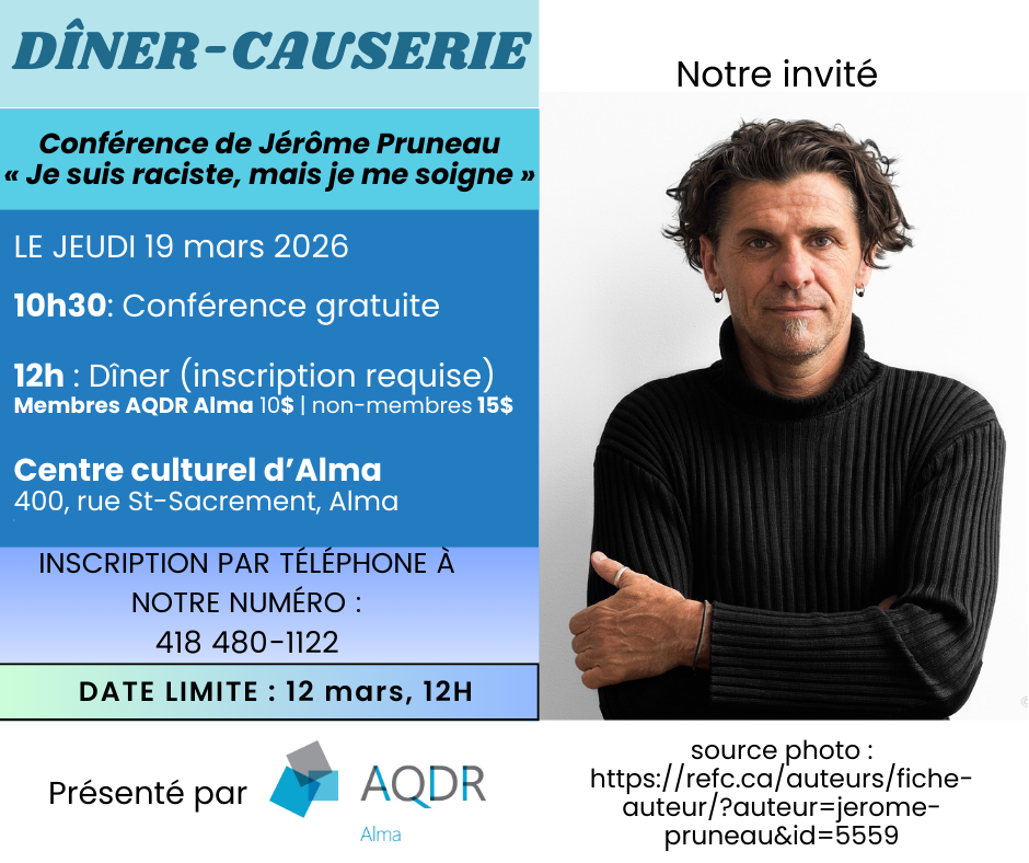 Dîner-Causerie AQDR Alma - 19 mars 10h30 - Conférence Jérôme Pruneau - Inscriptions obligatoires d'ici le 12 mars, midi - 418 480-1122