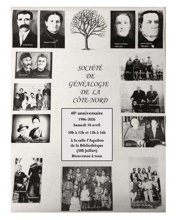 40e de la Société de généalogie de la Côte-Nord samedi 18 avril salle l'Aquilon de la bibliothèque de 10h à midi et 13h à 16h. Bienvenue à tous.