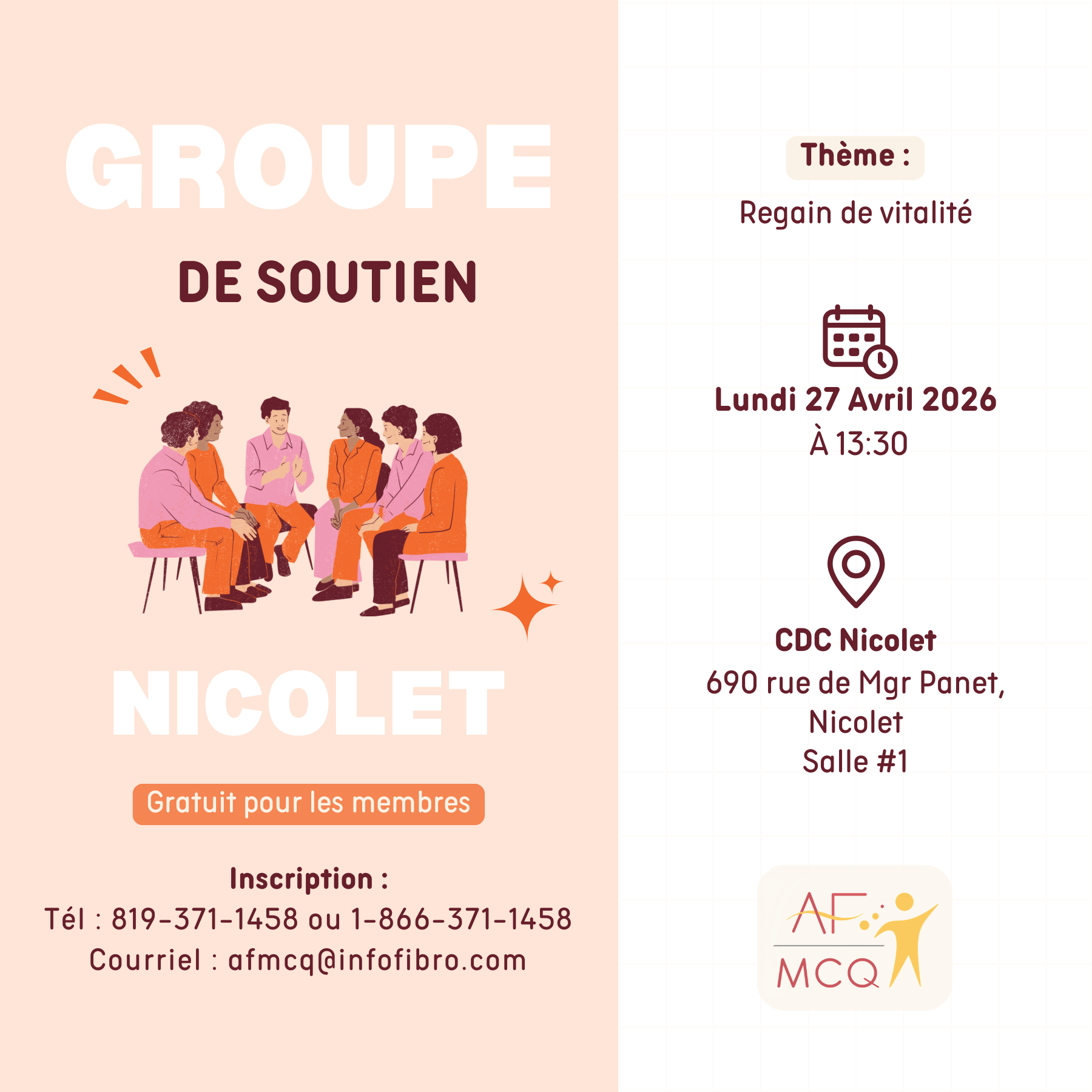 L'association de la fibromyalgie Mauricie/Centre-du-Québec vous invite à vous joindre au groupe de soutien à Nicolet, lundi le 27 avril à 13h30. Gratuit pour les membres. Endroit: CDC Nicolet-Yamaska, 690, rue de Mgr Panet, salle #1 à Nicolet. Inscription: 819-371-1458.