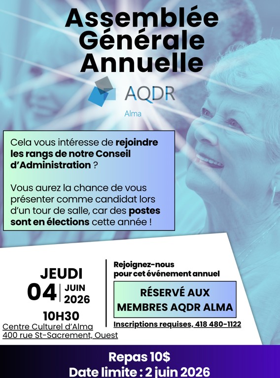 AGA AQDR Alma - 4 juin 10h30 -  Inscriptions obligatoires - 418 480-1122 - Réservé aux membres de l'AQDR Alma