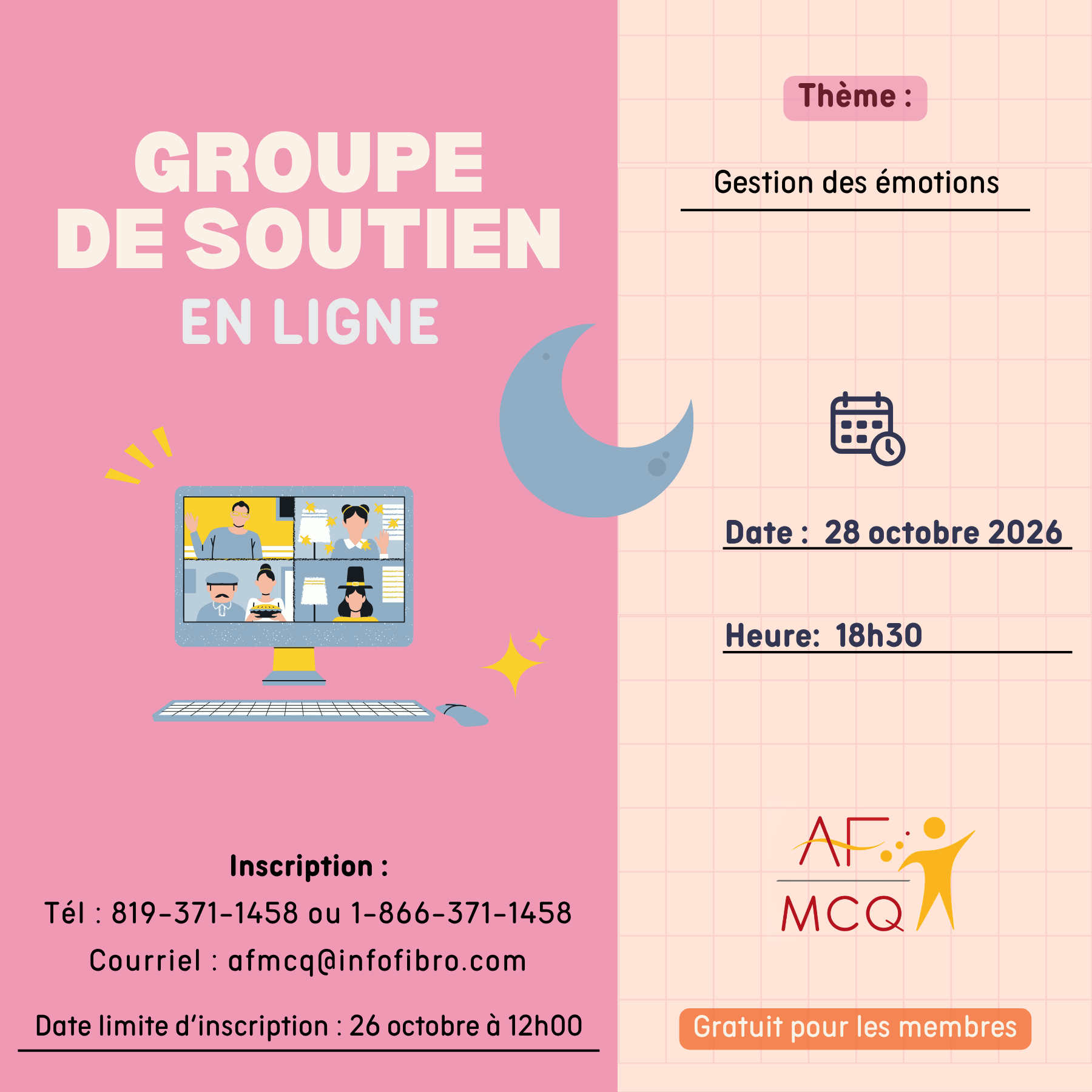 L'Association de la fibromyalgie Mauricie/Centre-du-Québec vous invite à participer au groupe de soutien en visioconférence en soirée, mercredi le 28 octobre à 18h30. Thème: Gestion des émotions. Inscription: 819-371-1458.