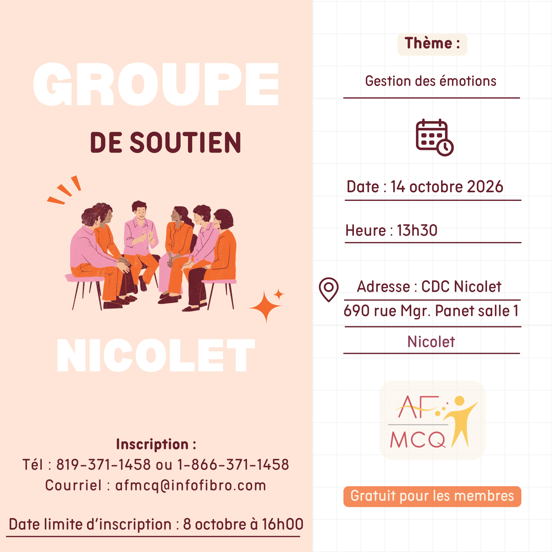 L'Association de la fibromyalgie Mauricie/Centre-du-Québec, vous invite à participer au groupe de soutien à Nicolet, mercredi le 14 octobre à 13h30. Gratuit pour les membres. Endroit: CDC Nicolet-Yamaska, 690, rue de Mgr Panet, salle #1 à Nicolet. Inscription: 819-371-1458.