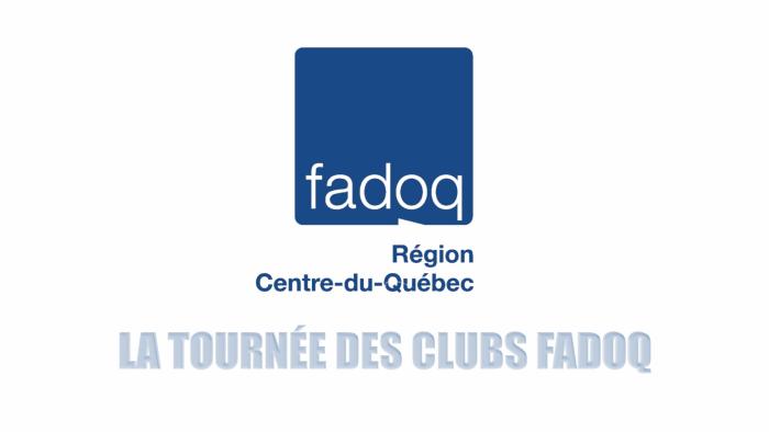 La tournée des Clubs FADOQ Centre-du-Québec